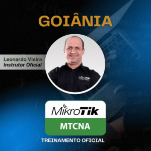 Curso MikroTik MTCNA Goiânia | 27 a 29 de Junho