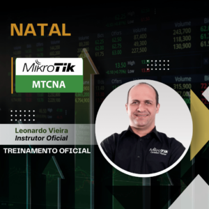 Curso MikroTik MTCNA em Natal  13 a 15 de Junho