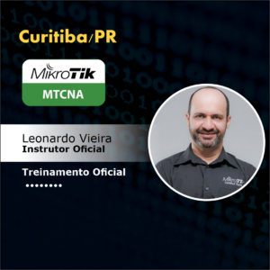 Curso Mikrotik - MTCNA Curitiba/PR 26 e 27 de setembro